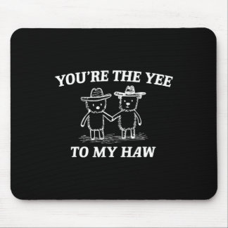 Alfombrilla De Ratón You're The Yee To My Haw Western Valentine Bear Co