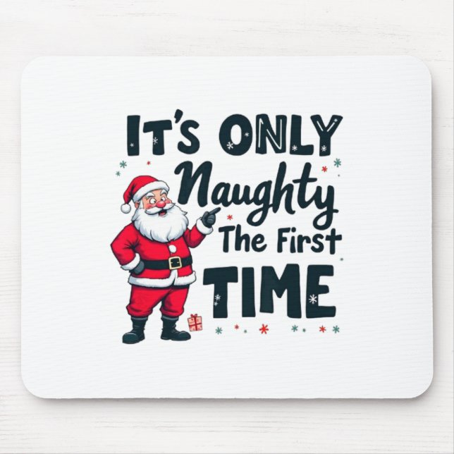 Alfombrilla De Ratón Zany It's Only Naughty The First Time Santa Christ (Frente)