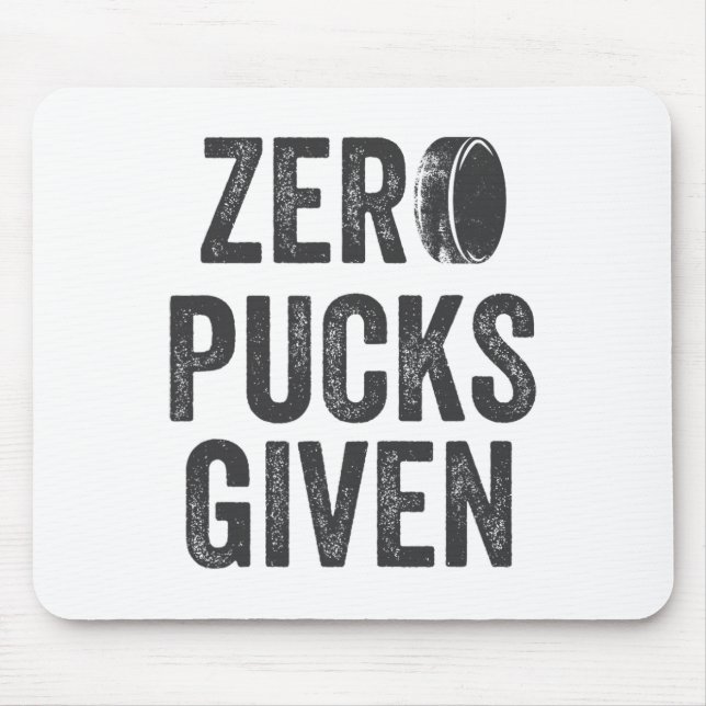 Alfombrilla De Ratón Zero Pucks Given Sarcastic Adult Hockey Men's Wome (Frente)
