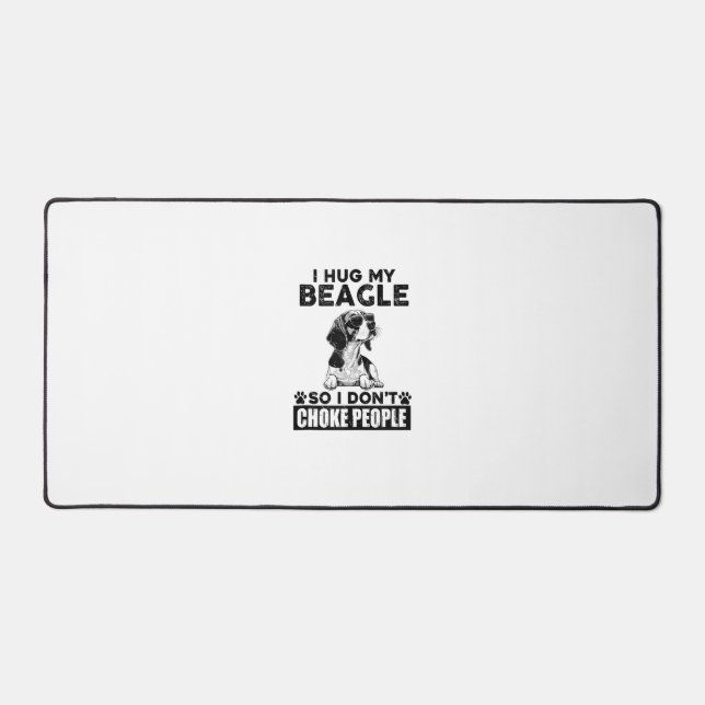 Alfrombrillas De Escritorio Abrazo Mi Beagle Para No Ahogar A La Gente Perro G (Anverso)