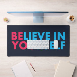 Alfrombrillas De Escritorio Believe in yourself