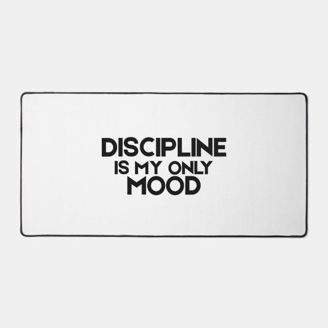 Alfrombrillas De Escritorio Discipline Is My Only Mood Minimalist Large  (Anverso)