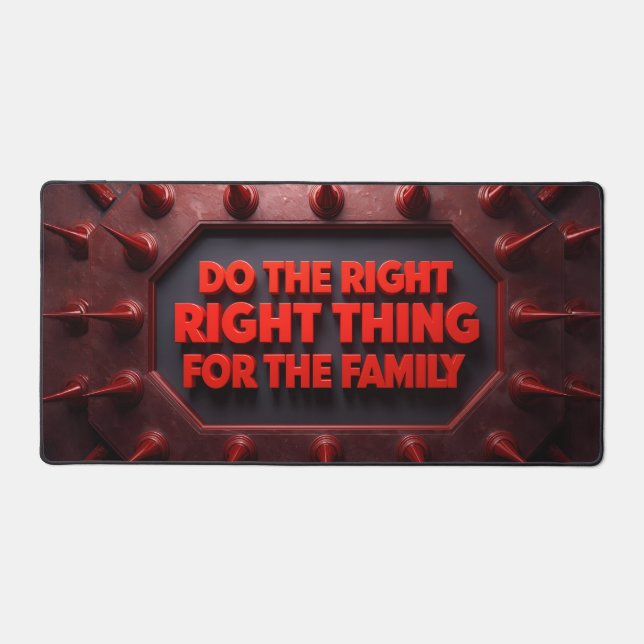 Alfrombrillas De Escritorio Do The Right Thing For The Family (Anverso)
