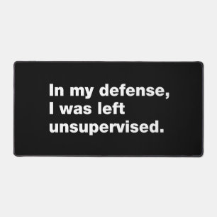 Alfrombrillas De Escritorio En mi defensa, me dejaron sin supervisión