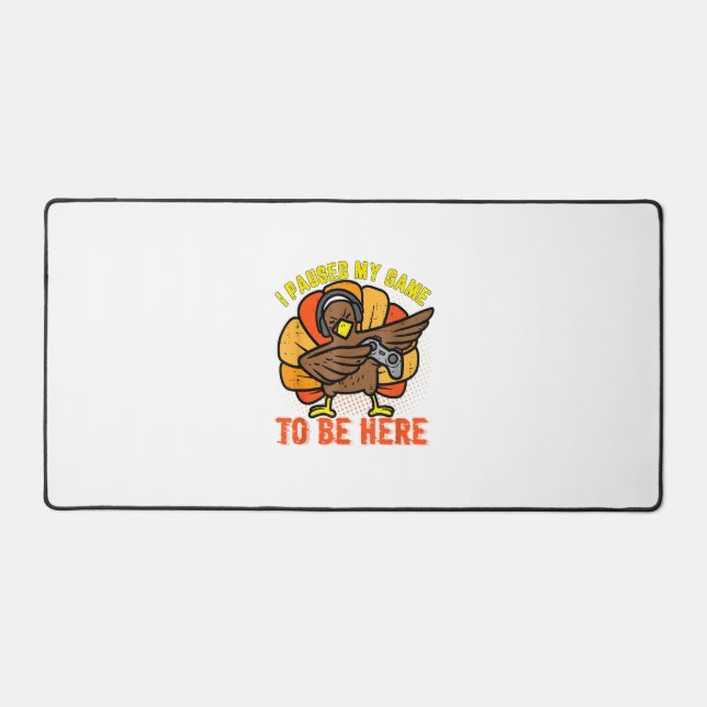 Alfrombrillas De Escritorio He Pausado Mi Juego Para Estar Aquí Divertido Juga (Anverso)