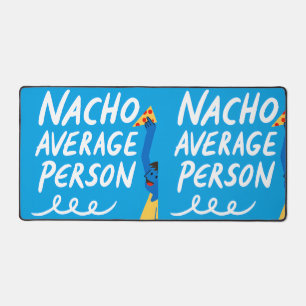 Alfrombrillas De Escritorio Humorous "Nacho Average Person" Food Pun