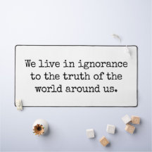 Live In Ignorance Desk Mat