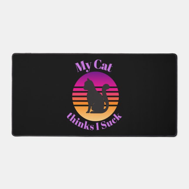 Alfrombrillas De Escritorio Mi GATO Piensa Que Me Suck (Anverso)