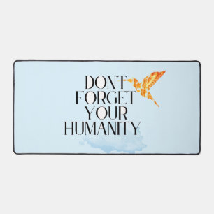 Alfrombrillas De Escritorio "No olvides tu humanidad - Elegante barrido de oro