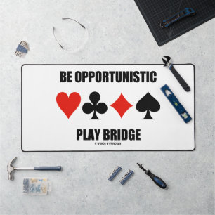 Alfrombrillas De Escritorio Sé oportunista Juega al Bridge Cuatro Palos