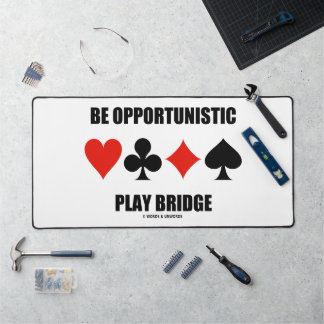 Alfrombrillas De Escritorio Sé oportunista Juega al Bridge Cuatro Palos
