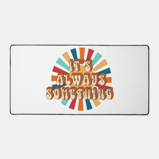 Alfrombrillas De Escritorio Siempre es algo