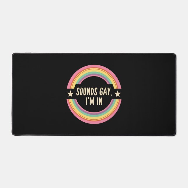 Alfrombrillas De Escritorio Sounds gay im in (Anverso)