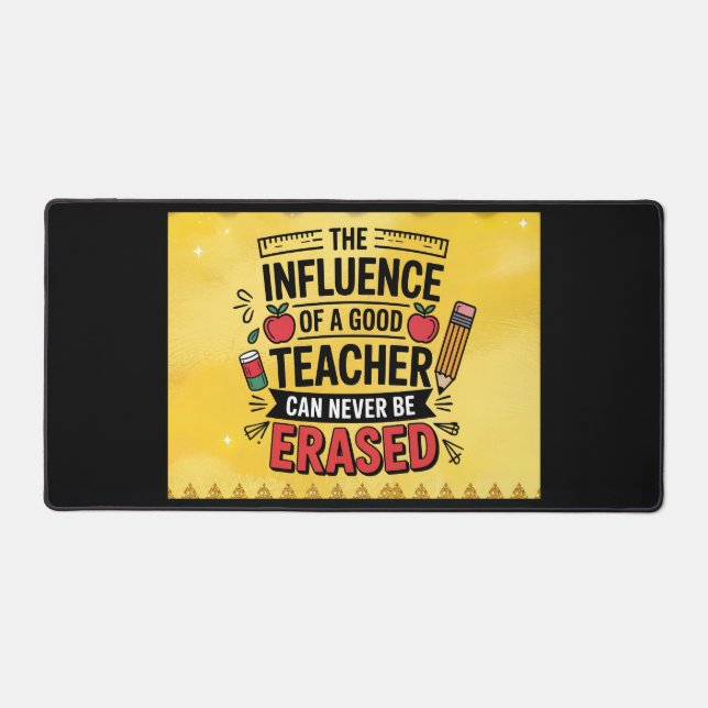 Alfrombrillas De Escritorio The Influence Of A Good Teacher Can't Be Erased  (Anverso)