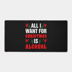 Alfrombrillas De Escritorio Todo Lo Que Quiero Para Los Navidades Es Alcohol