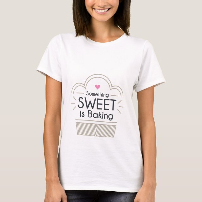 Algo Dulce Es Hacer Camiseta De Maternidad (Anverso)