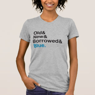 Algo viejo, nuevo, prestado, camiseta de una novia