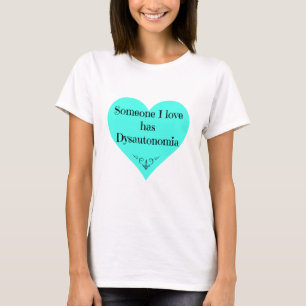 "Alguien amor de I tiene camiseta de Dysautonomia"
