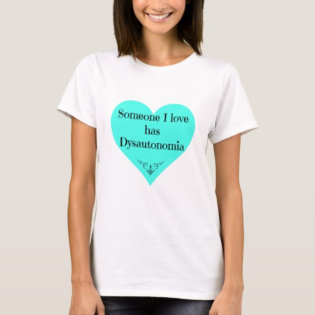 "Alguien amor de I tiene camiseta de Dysautonomia" (Anverso)