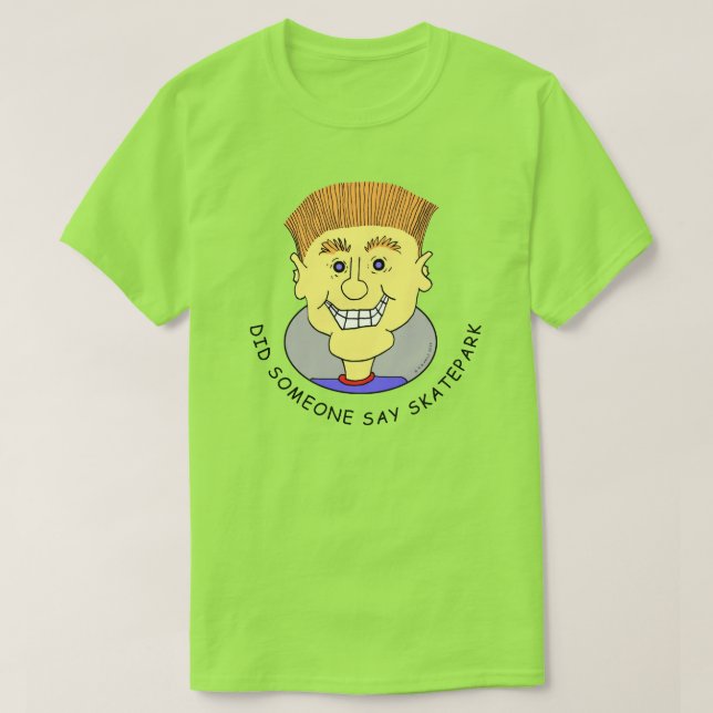 ALGUIEN DIJO QUE SKATEPARK Camiseta (Diseño del anverso)
