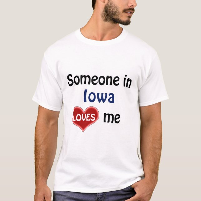 Alguien en Iowa me ama la camiseta (Anverso)