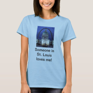 Alguien en St. Louis me ama camiseta
