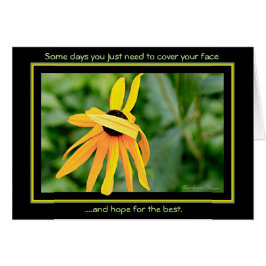 Algunos días, sólo cubra su cara