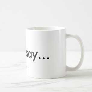 Algunos dicen… la taza