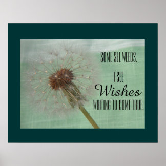 Algunos Ven A Weeds Dandelion Deseos Posters