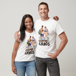 Alimentado por el café y el caos - Camiseta divert
