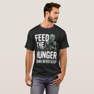 Alimente la camiseta de terror zombi hambrienta