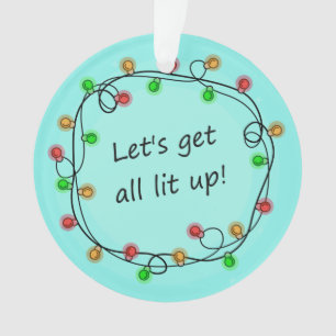 "All Lit Up" Navidades graciosos adorno fiesta