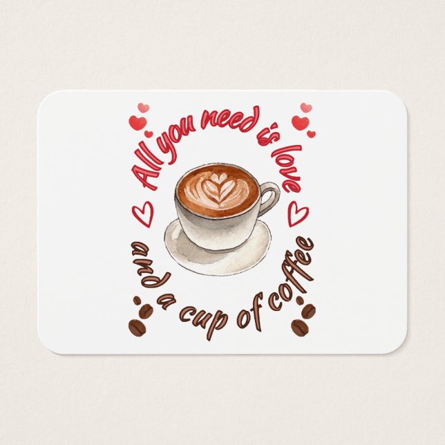 All you need is love and a cup of coffee (Frente)