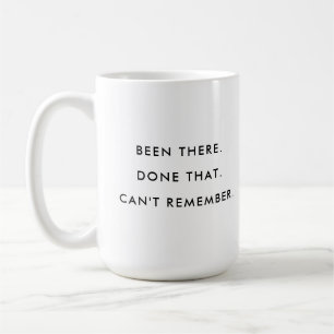 Allí Estuve Hecho Eso Editable Taza de Café Di