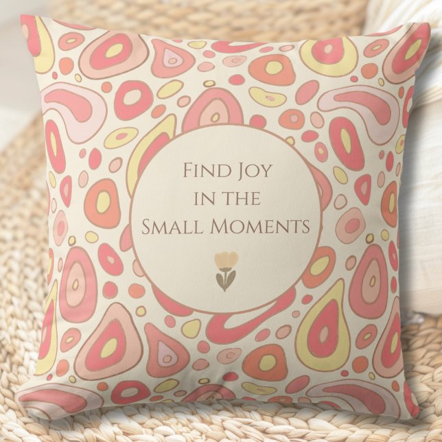 Almohada abstracta con mensaje conmovedor (Find Joy in the Small Moments Throw Pillow | Inspirational Abstract Home Decor)