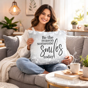 Almohada Cojín Sé la Razón por la que Alguien Sonr