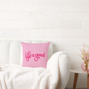 Almohada con cita 'La vida es buena' Rosa claro es