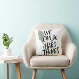 Almohada Decorativa "Podemos Hacer Cosas Difíciles