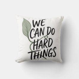 Almohada Decorativa "Podemos Hacer Cosas Difíciles