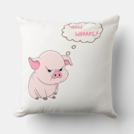 Almohada divertida de cerdo enojado ahora whaaat m