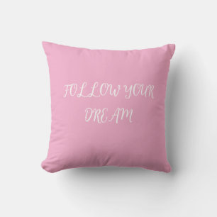 Almohada inspiradora rosa 'Sigue tu sueño' QThrow