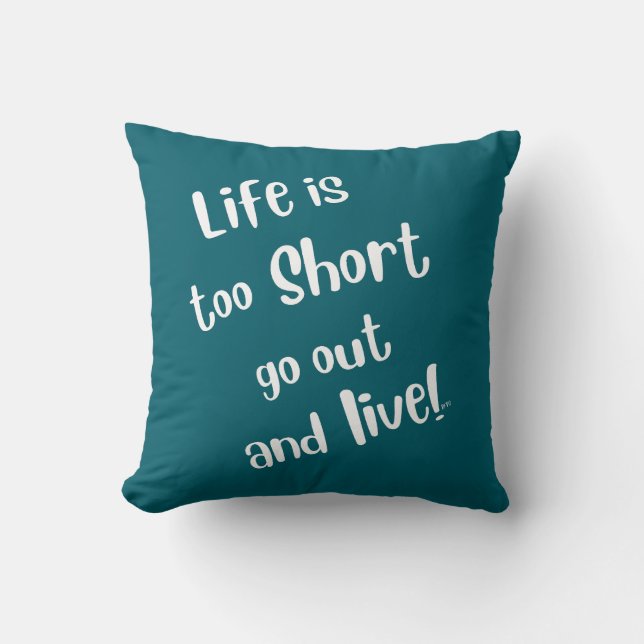 Almohada "La Vida Es Demasiado Corta" (Anverso)