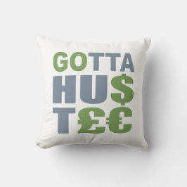 Almohada personalizada GOTTA HUSTLE / HU$T£€