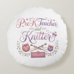 Almohada Redonda de Profesor de Pre-K y Tejedor