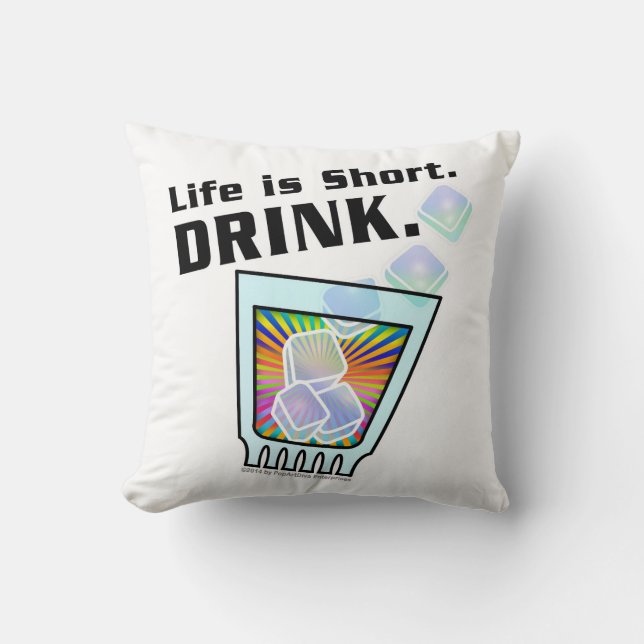 ALMOHADAS DE COCTEL, La vida es corta. BEBE. (Anverso)
