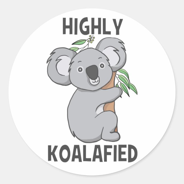 Altamente Koalafied Koala Pegatina redondo clásico (Anverso)