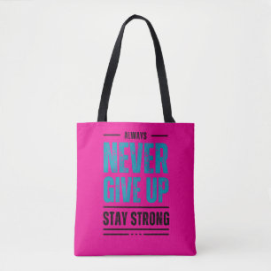 Alway Never Give Up – Bolsa de tote motivacional