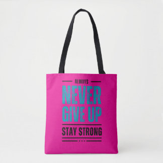 Alway Never Give Up – Bolsa de tote motivacional