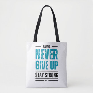 Alway Never Give Up – Bolsa de tote motivacional