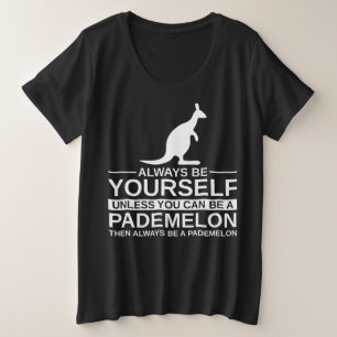 Always Be Yourself Pademelon Gift